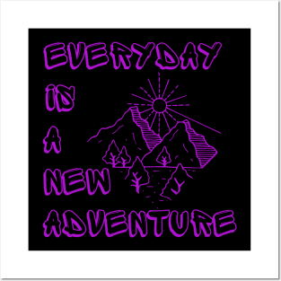 Everyday new adventure Posters and Art